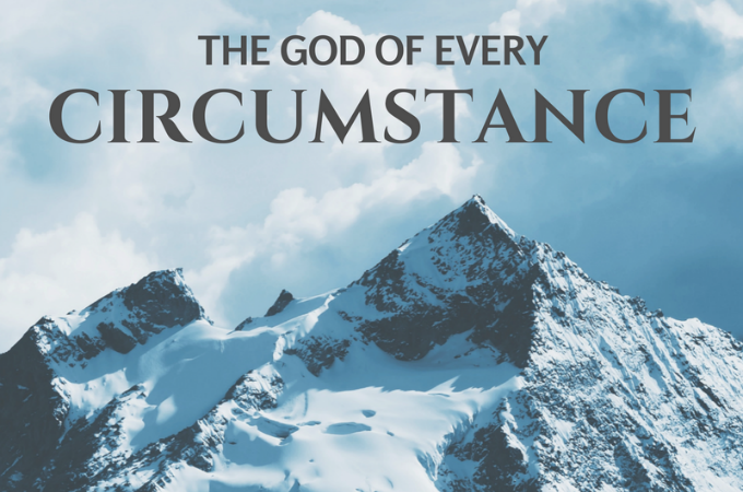 The God Of Every Circumstance